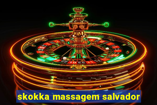 skokka massagem salvador