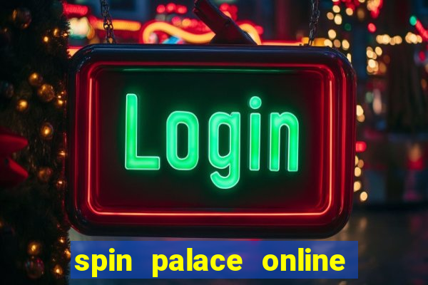 spin palace online casino review