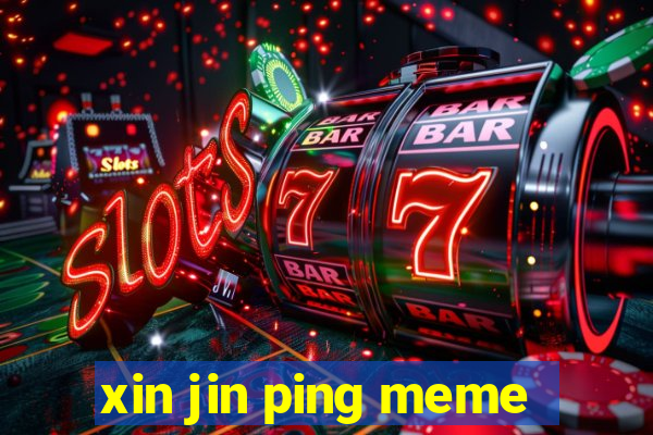 xin jin ping meme