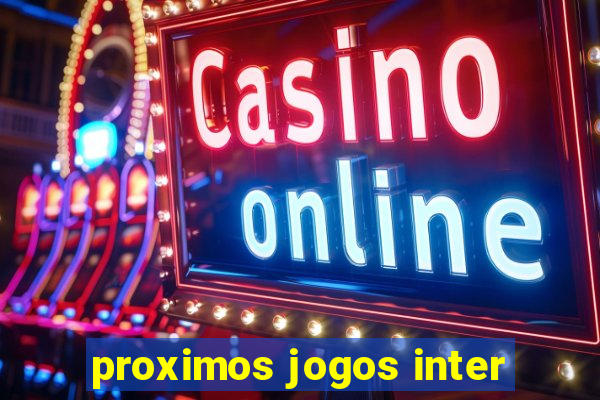 proximos jogos inter