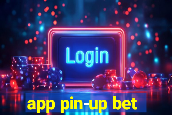 app pin-up bet