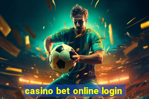 casino bet online login