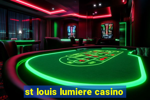 st louis lumiere casino