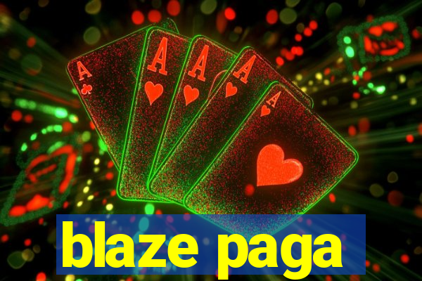 blaze paga