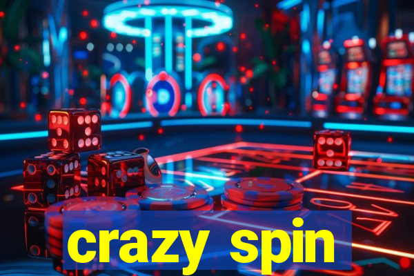 crazy spin