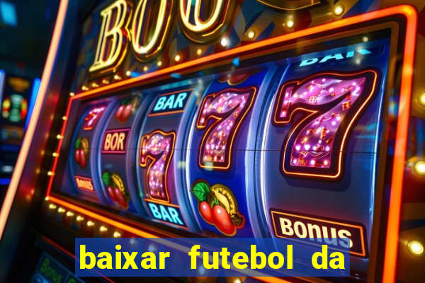 baixar futebol da hora 3.7