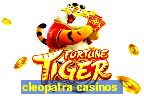 cleopatra casinos