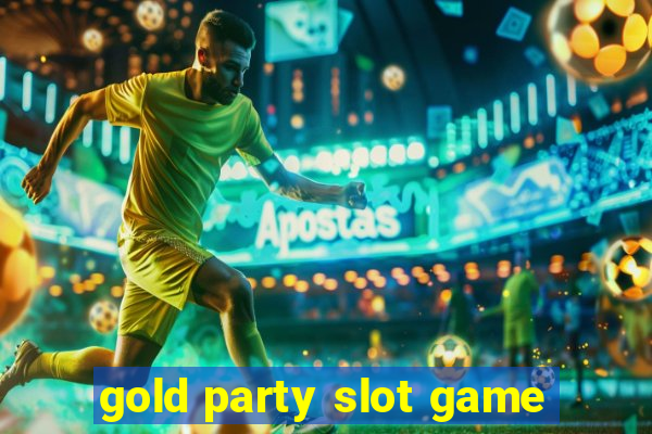 gold party slot game