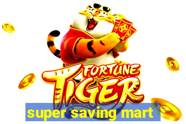 super saving mart