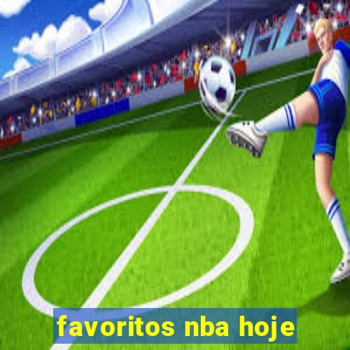 favoritos nba hoje