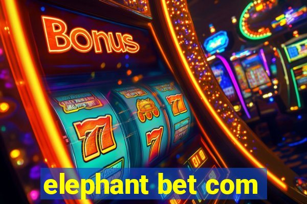 elephant bet com