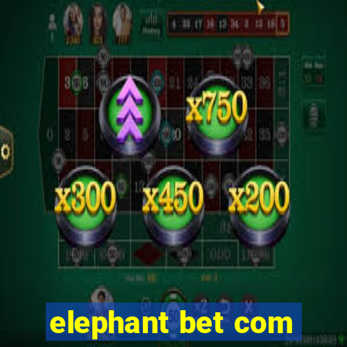 elephant bet com