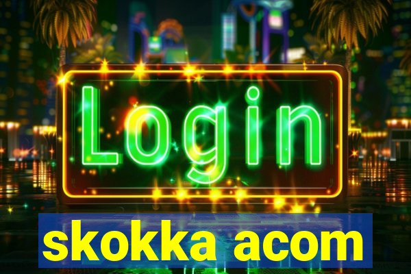 skokka acom