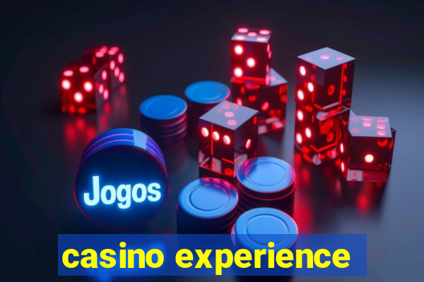 casino experience