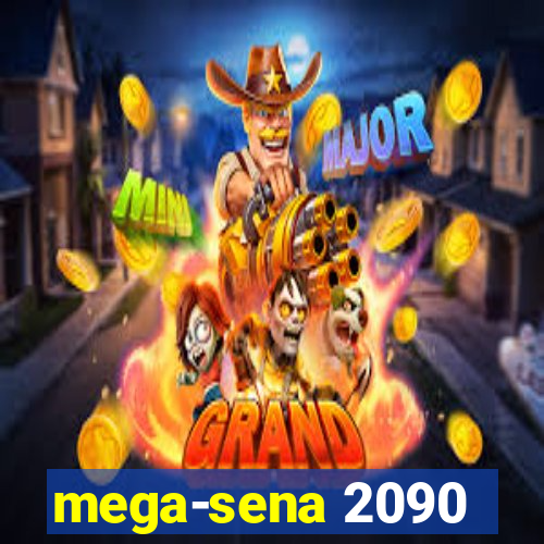 mega-sena 2090