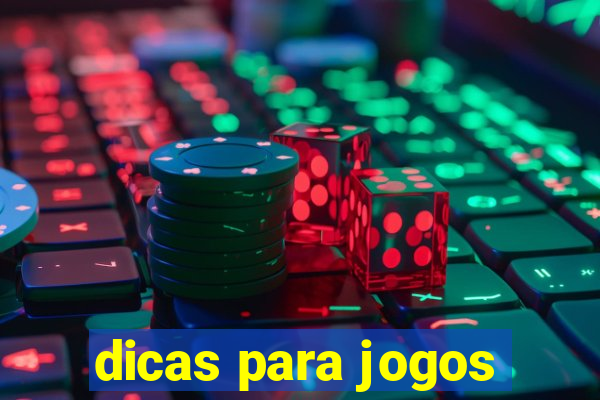 dicas para jogos