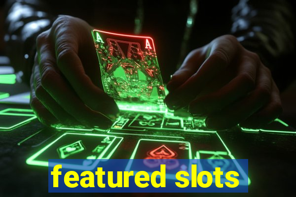 featured slots