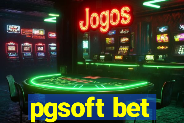 pgsoft bet