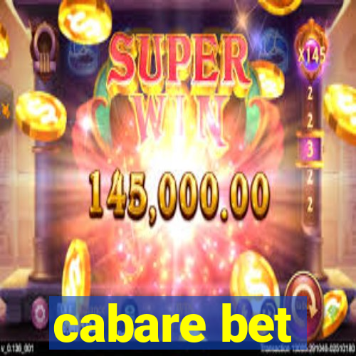 cabare bet