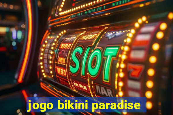 jogo bikini paradise