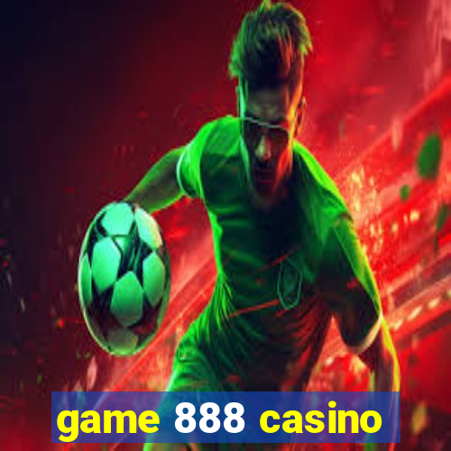 game 888 casino