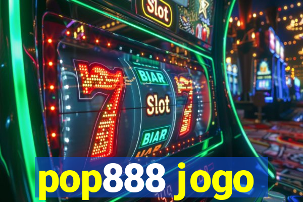 pop888 jogo