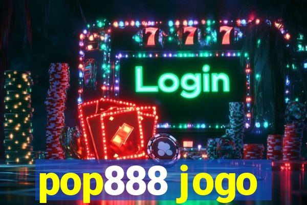 pop888 jogo