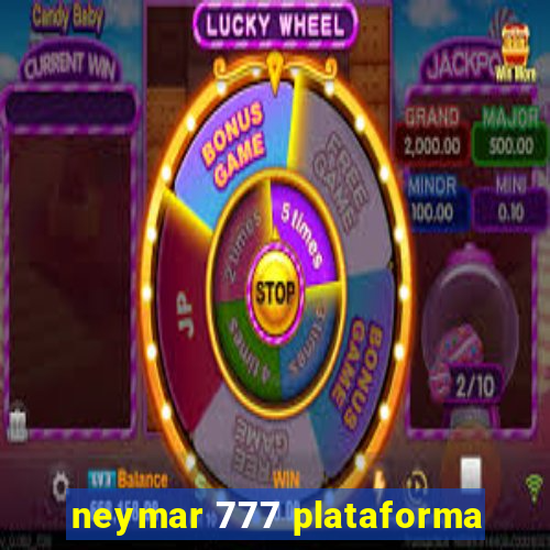 neymar 777 plataforma