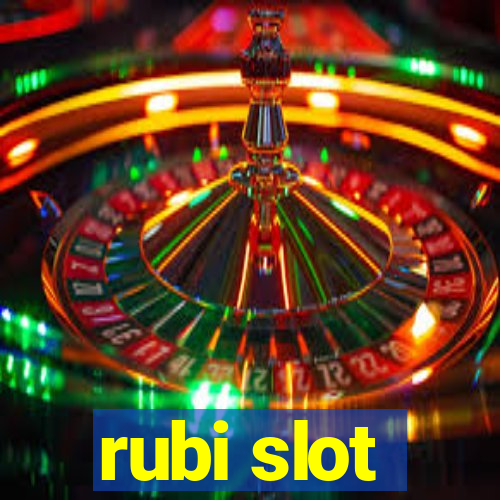 rubi slot