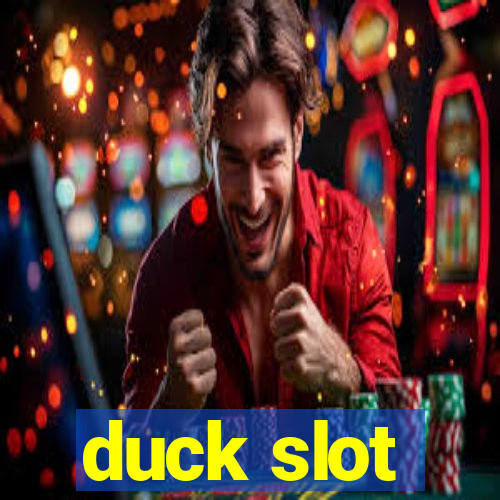 duck slot