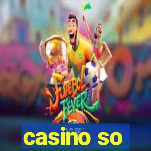 casino so