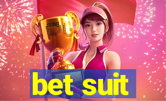 bet suit