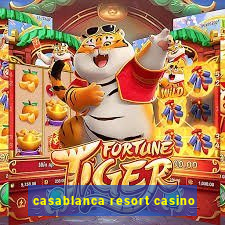 casablanca resort casino