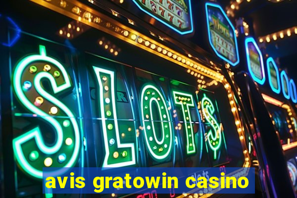 avis gratowin casino