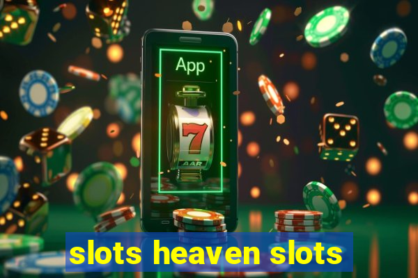 slots heaven slots