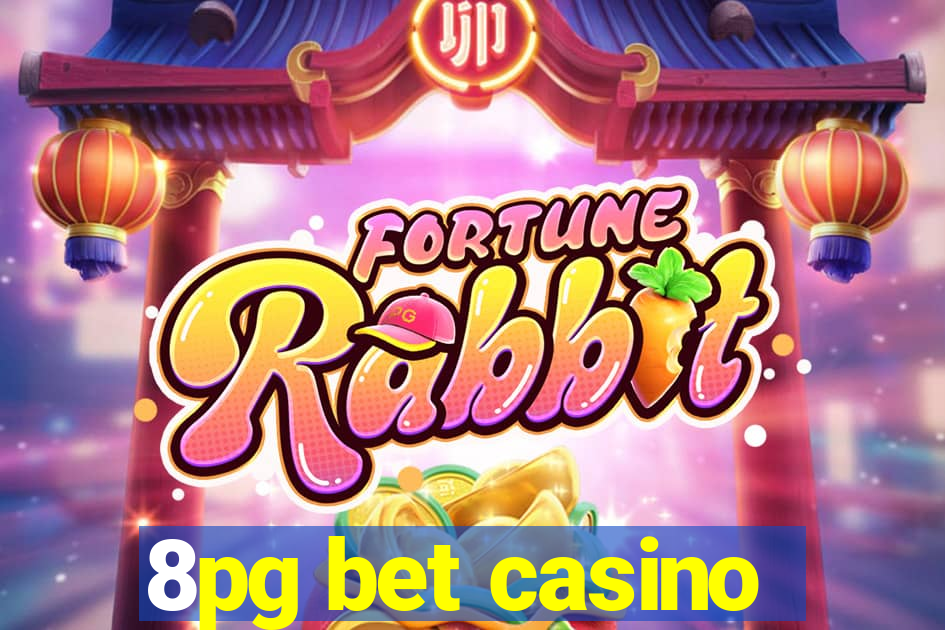 8pg bet casino