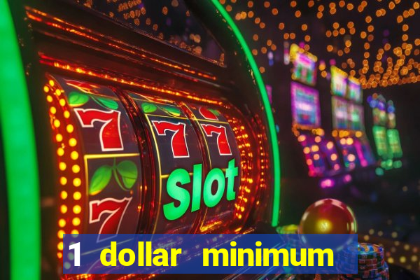 1 dollar minimum deposit casino yukon