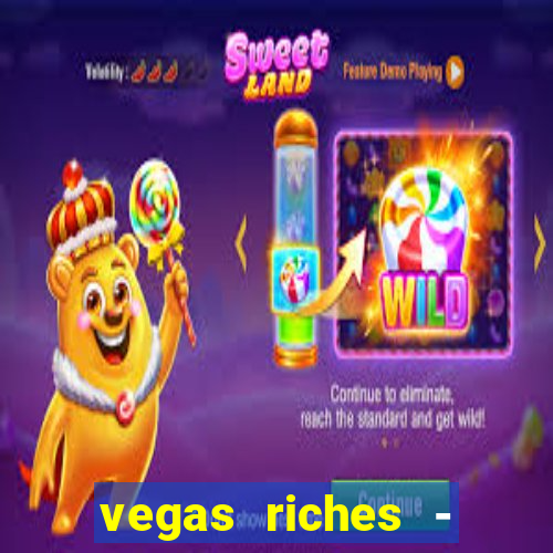 vegas riches - casino games