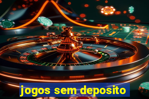 jogos sem deposito