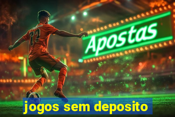 jogos sem deposito