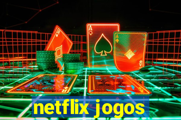 netflix jogos