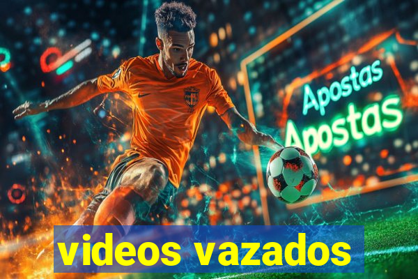 videos vazados