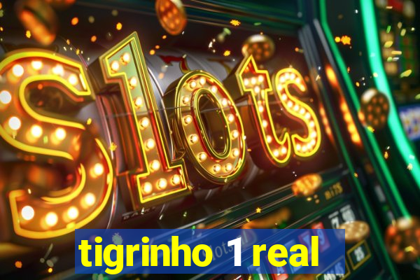 tigrinho 1 real