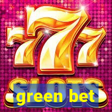 green bet