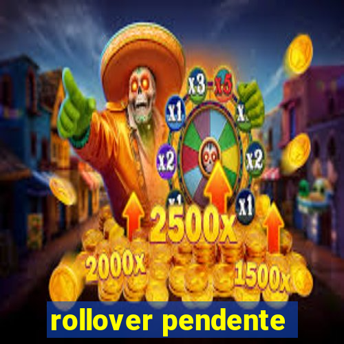 rollover pendente