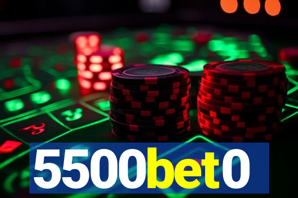 5500bet0