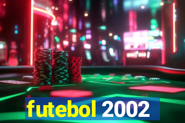 futebol 2002