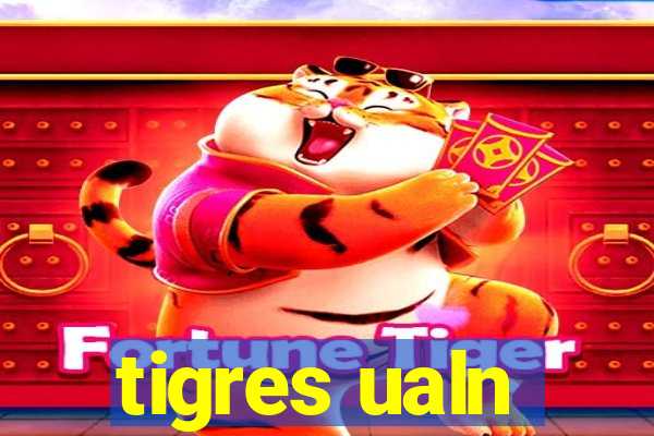 tigres ualn