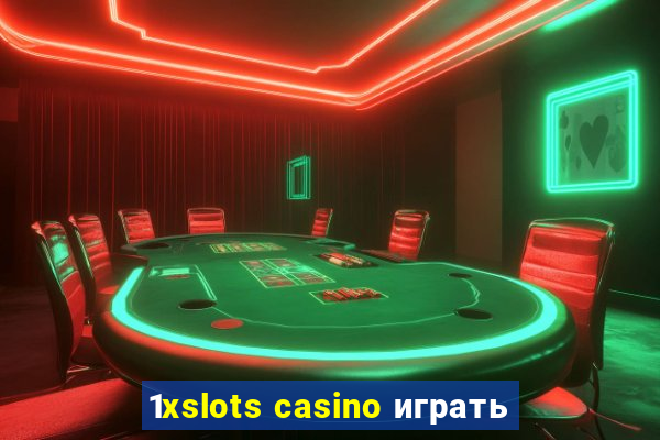 1xslots casino играть