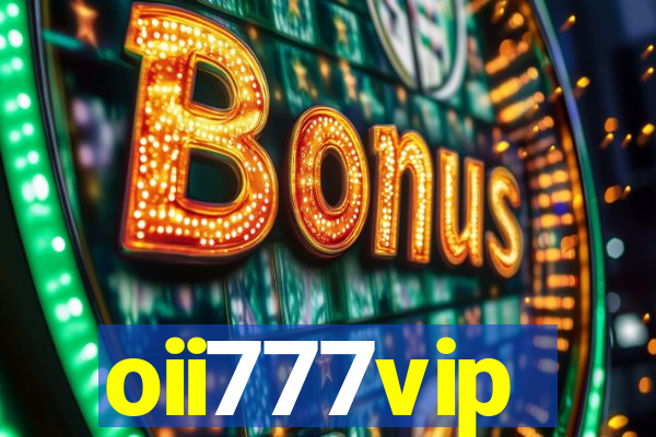 oii777vip